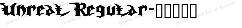 Unreal Regular字体转换